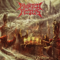 ABORTED FETUS - CD - The Ancient Spirits of Decay ABORTED FETUS - CD - The Ancient Spirits of Decay