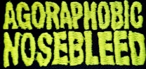 AGORAPHOBIC NOSEBLEED - embroidered Logo Patch (by SMG) AGORAPHOBIC NOSEBLEED - embroidered Logo Patch (by SMG)