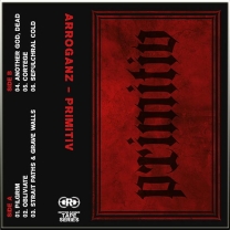 ARROGANZ - Tape MC - Primitiv ARROGANZ - Tape MC - Primitiv