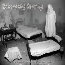 DECOMPOSING SERENITY - CD - Unpleasant Harmony As I Lick Your Casket DECOMPOSING SERENITY - CD - Unpleasant Harmony As I Lick Your Casket