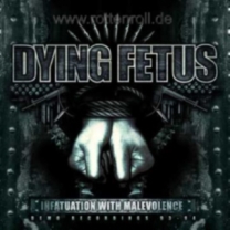DYING FETUS - CD - Infantuation With Malevolence DYING FETUS - CD - Infantuation With Malevolence