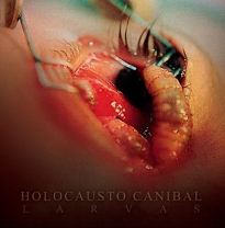 HOLOCAUSTO CANIBAL -CD- Larvas HOLOCAUSTO CANIBAL -CD- Larvas