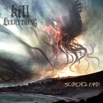 KILL EVERYTHING - 12'' LP - Scorched Earth KILL EVERYTHING - 12'' LP - Scorched Earth