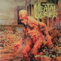 MEATAL ULCER - CD - Why Won't It Die? MEATAL ULCER - CD - Why Won't It Die?