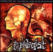 PATHOLOGIST - 12'' LP - Putrefactive And Cadaverous Odes About Necroticism