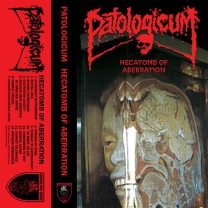 PATOLOGICUM - Tape MC - Hecatomb Of Aberration