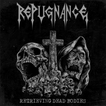REPUGNANCE - 12'' LP - Retrieving Dead Bodies REPUGNANCE - 12'' LP - Retrieving Dead Bodies