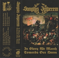 SANGUIS IMPEREM - Tape MC - In Glory We March Towards Our Doom