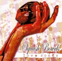 SQUASH BOWELS - CD - Love Songs SQUASH BOWELS - CD - Love Songs