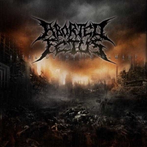 ABORTED FETUS - CD - Fatal Dogmatic Damage