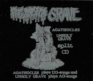 AGATHOCLES / UNHOLY GRAVE - split Digipak CD - AgathoGrave