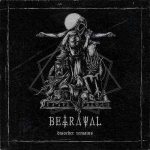 BETRAYAL - CD - Disorder Remains