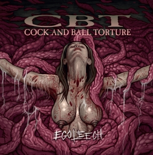 COCK AND BALL TORTURE - CD - Egoleech
