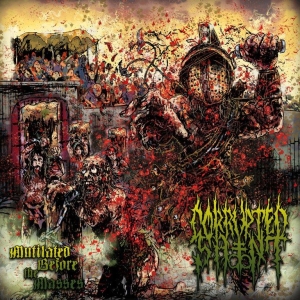 CORRUPTED SAINT - CD - Mutilated Before the Masses