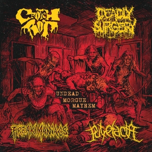 CROTCH ROT / DEADLY SURGERY / FREAK MANIACS / PUTREFACTA - split CD - Undead Morgue Mayhem