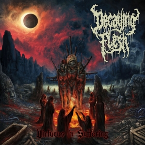 DECAYING FLESH - CD - Virtuous In Suffering