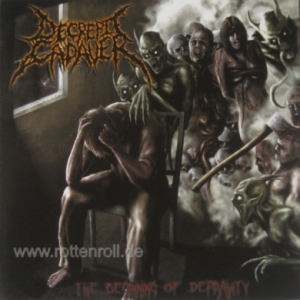 DECREPIT CADAVER -CD- The Beginning of Depravity