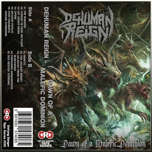 DEHUMAN REIGN - Tape MC - Dawn Of A Malefic Dominion