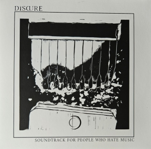 DISCURE - 12'' LP - Soundtrack For People That Hate Music