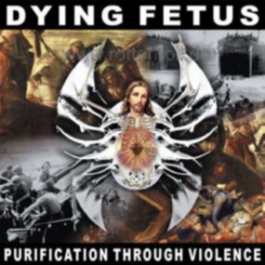 DYING FETUS - CD - Purification Through Violence
