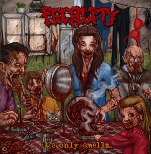 FECALITY - CD -  It's Only Smellz...