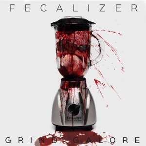 FECALIZER - MCD - Grind Galore