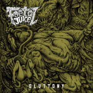 FOETAL JUICE - 12'' LP - Gluttony