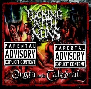 FUCKING WITH NUNS - CD - Orgia en la Catedral