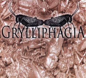 GRYLLIPHAGIA - Digipak CDr - The Ultimate Cricket Chirping