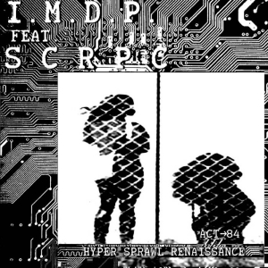 I.M.d.P. feat. SCRPC - ACT 084 - CD -  Hyper Sprawl renaissance