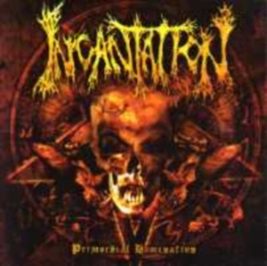 INCANTATION - CD - Primordial Domination