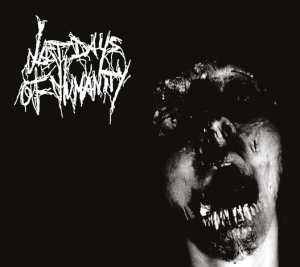 LAST DAYS OF HUMANITY - Digipak CD - 4:23 minutes Body Disposal Missing Limbs Rennes 2003