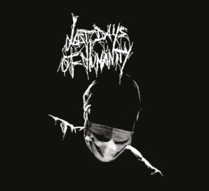 LAST DAYS OF HUMANITY - Digipak CD - The Complicated Reflex and Depraved Scent of the Retrograde Reflux in Formula Overwhelmed By the Infect...