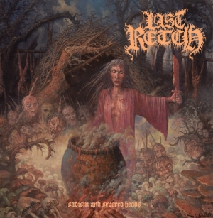LAST RETCH - CD - Sadism And Severed Heads