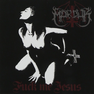 MARDUK - MCD - Fuck Me Jesus