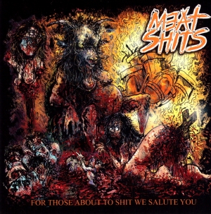 MEAT SHITS - CD - For Those About To Sh​i​t We Salute