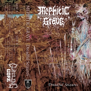 MEPHITIC GRAVE - Tape MC - Dreadful Seizures