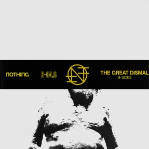 NOTHING - 12'' Single Sided LP - The Great Dismal B-Sides (Neon Magenta Vinyl)