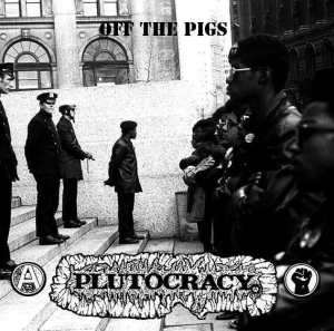 PLUTOCRACY - 12'' LP - Off The Pigs (black Vinyl)