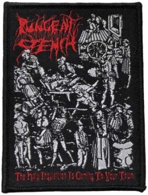 PUNGENT STENCH - The Holy Inquisition Is Coming To Your Town - woven Patch