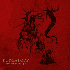 PURGATORY - 12'' LP - Apotheosis Of Anti Light