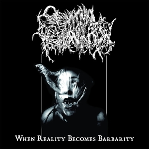 SEMINAL DEPRAVATION - CD - When Reality Becomes Barbarity