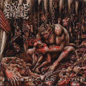 SEVERE TORTURE - CD - Feasting on Blood