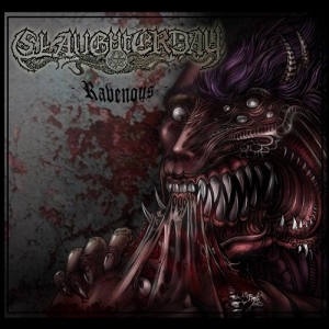 SLAUGHTERDAY -MCD- Ravenous