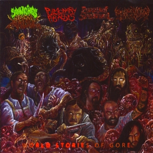 STENCHES BEYOND REPULSIVE / PURULENT SPERMCANAL / MONSTRUO / PULMONARY FIBROSIS - CD - World Stories Of Gore