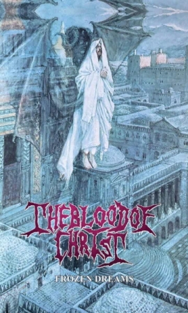 THE BLOOD OF CHRIST - Tape MC - Forzen Dreams