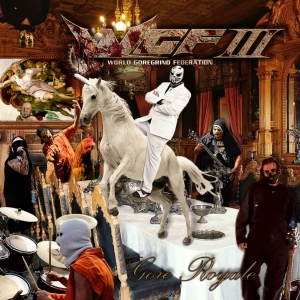 V/A: WGF III - WORLD GOREGRIND FEDERATION - Gore Royal  - CD - with: Holy Cost / Fecalizer / Deep Dirty / Fucking with Nuns / Cock Pit