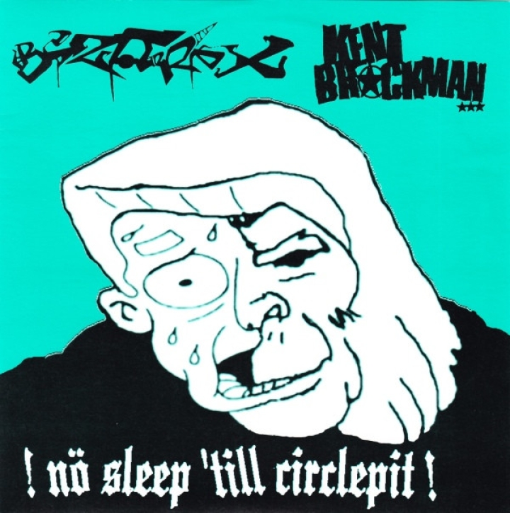 BIZARREX / KENT BROCKMAN - split 7'' EP - !Nö Sleep 'Till Circlepit! (2nd Hand)