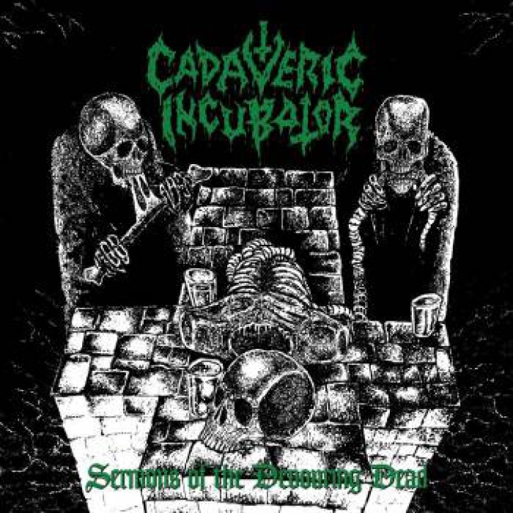 CADAVERIC INCUBATOR - CD -  Sermons Of The Devouring Dead