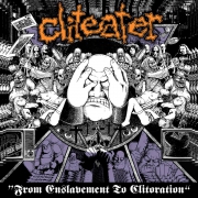 CLITEATER -CD- From Enslavement To Clitoration